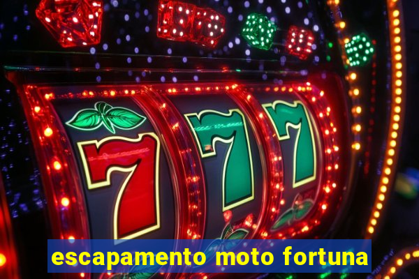 escapamento moto fortuna